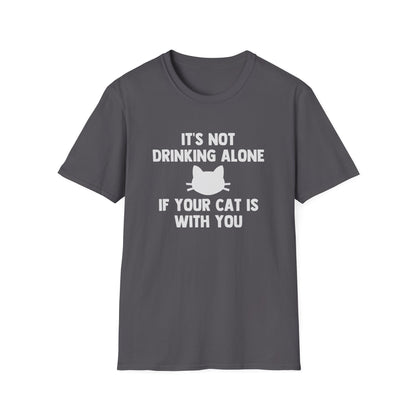 It's Not Drinking Alone If Your Cat Is With You