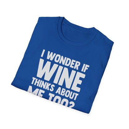 I Wonder If Wine Thinks About Me Too?