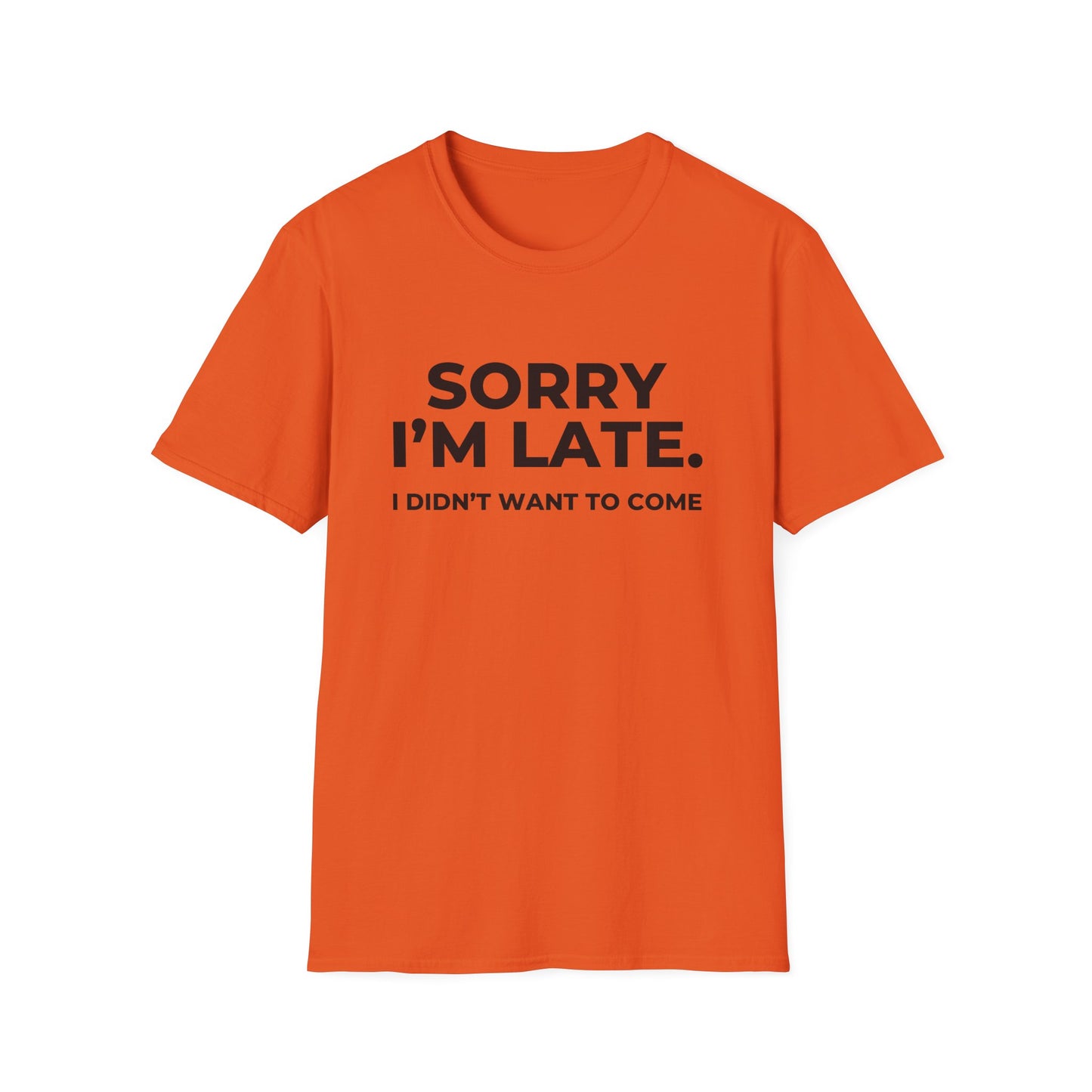Sorry I'm Late. I Didn't Want To Come