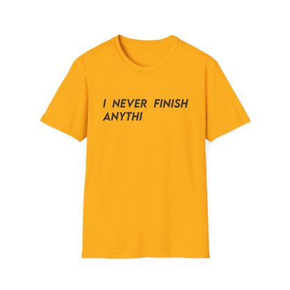I Never Finish Anythi
