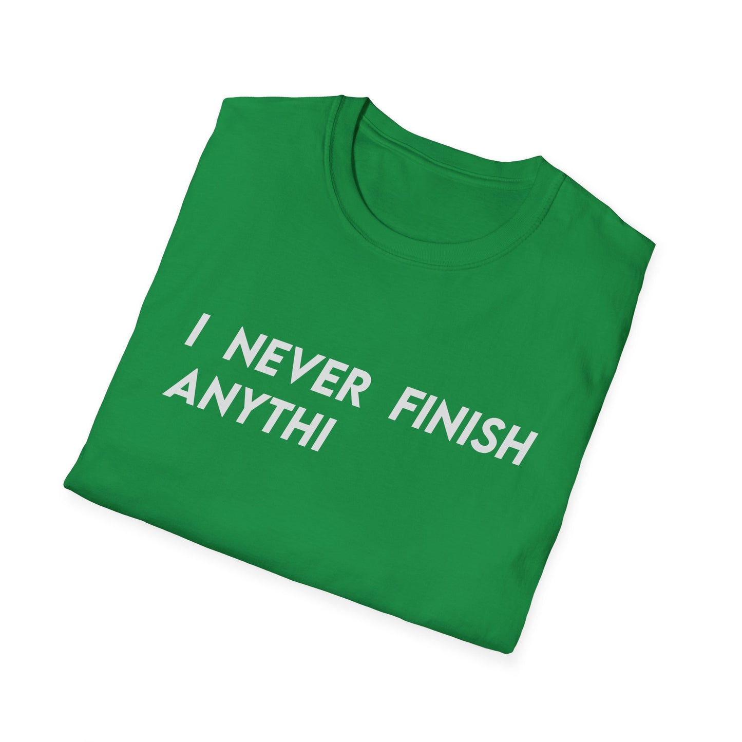 I Never Finish Anythi