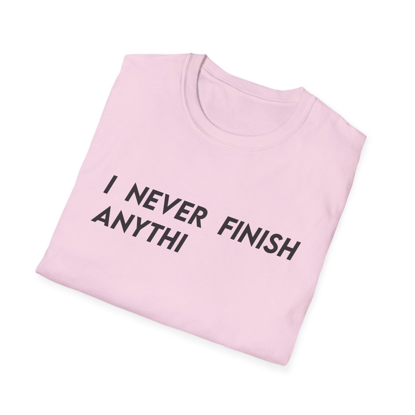 I Never Finish Anythi