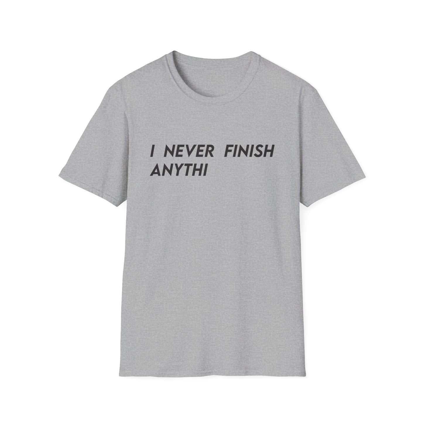 I Never Finish Anythi