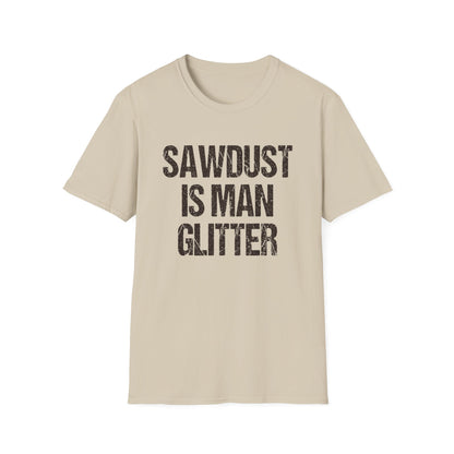 Sawdust is Man Glitter