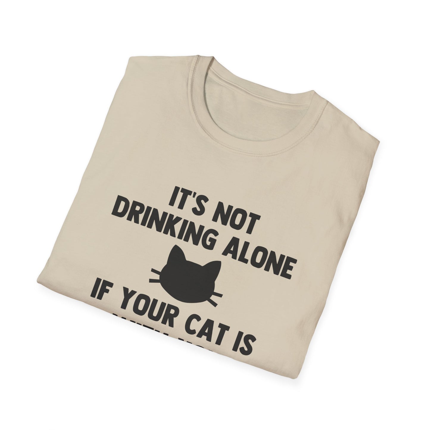 It's Not Drinking Alone If Your Cat Is With You