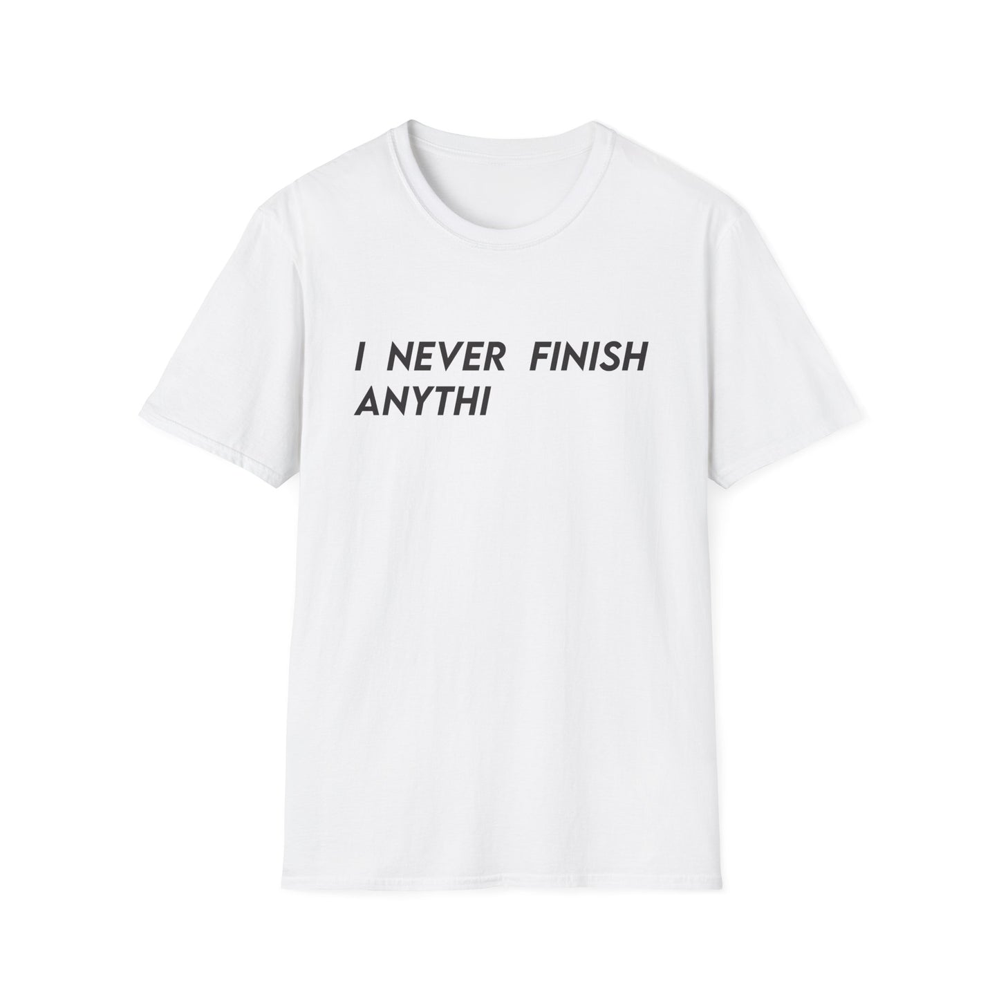 I Never Finish Anythi