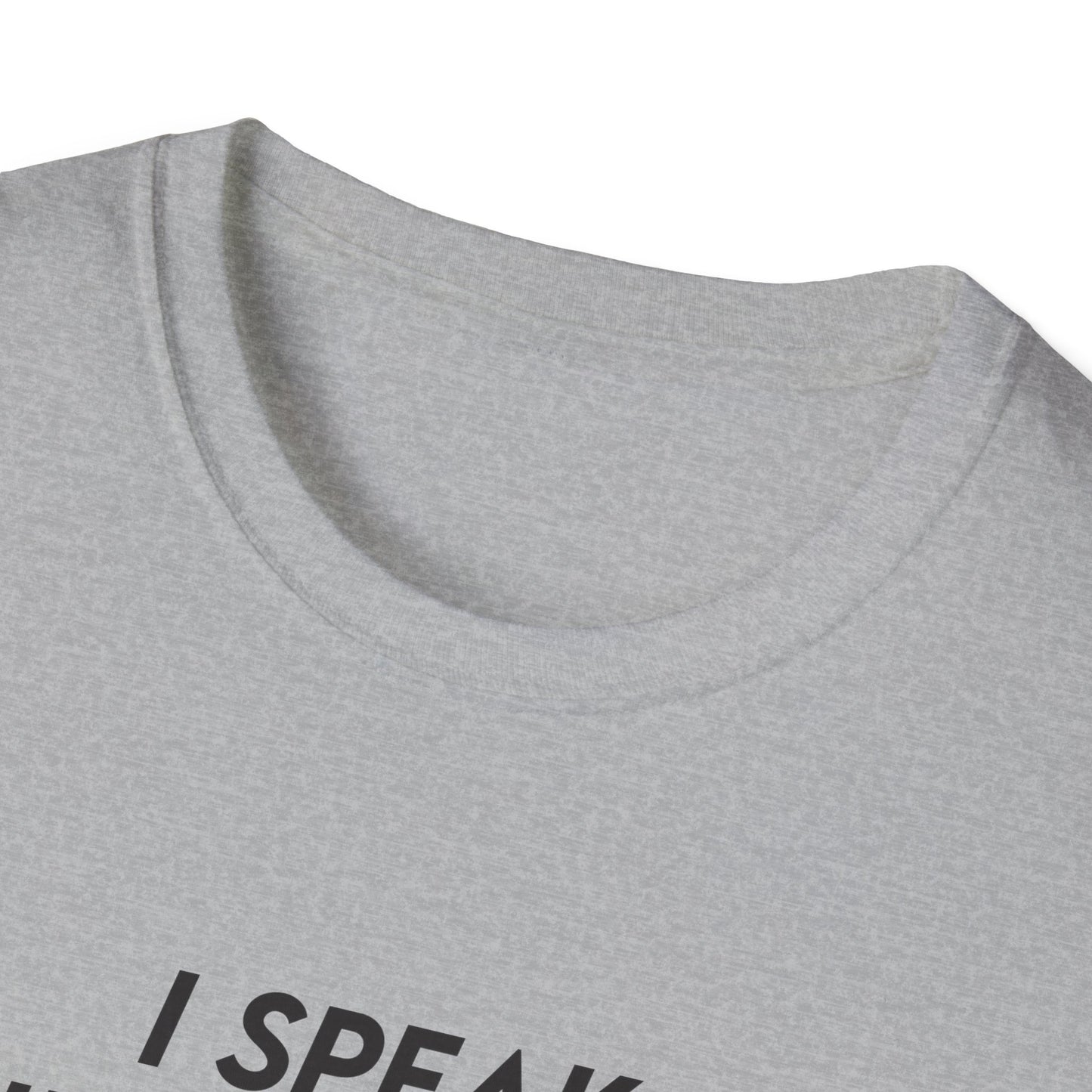 I Speak Fluent Sarcasm