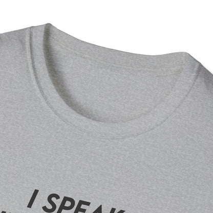 I Speak Fluent Sarcasm