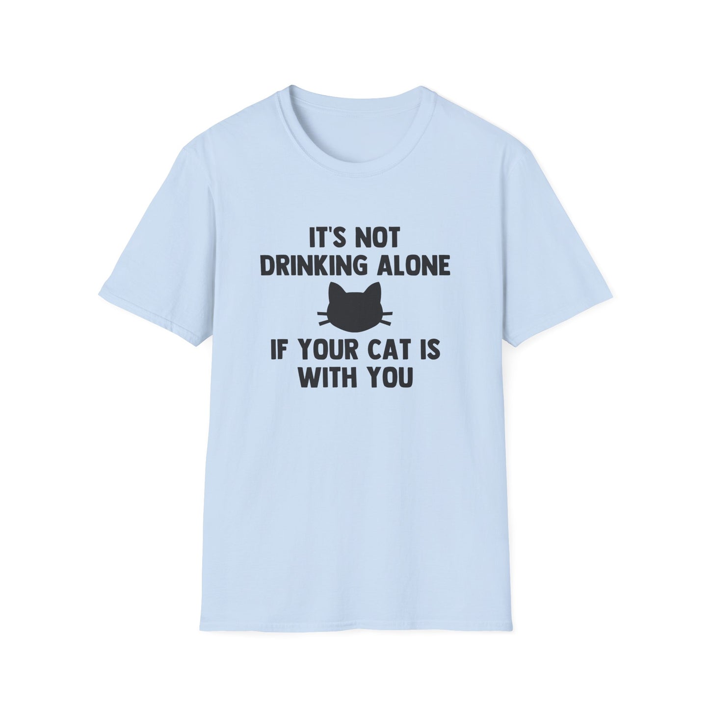 It's Not Drinking Alone If Your Cat Is With You