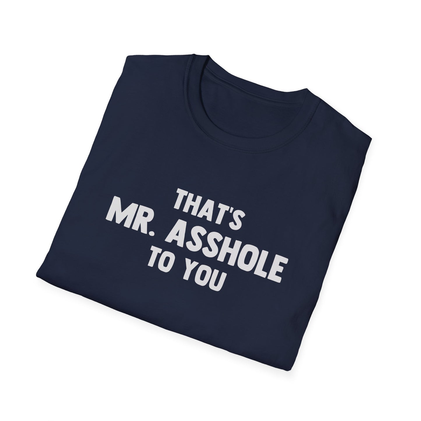 That's Mr. Asshole to You