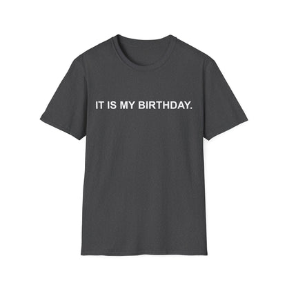 It Is My Birthday