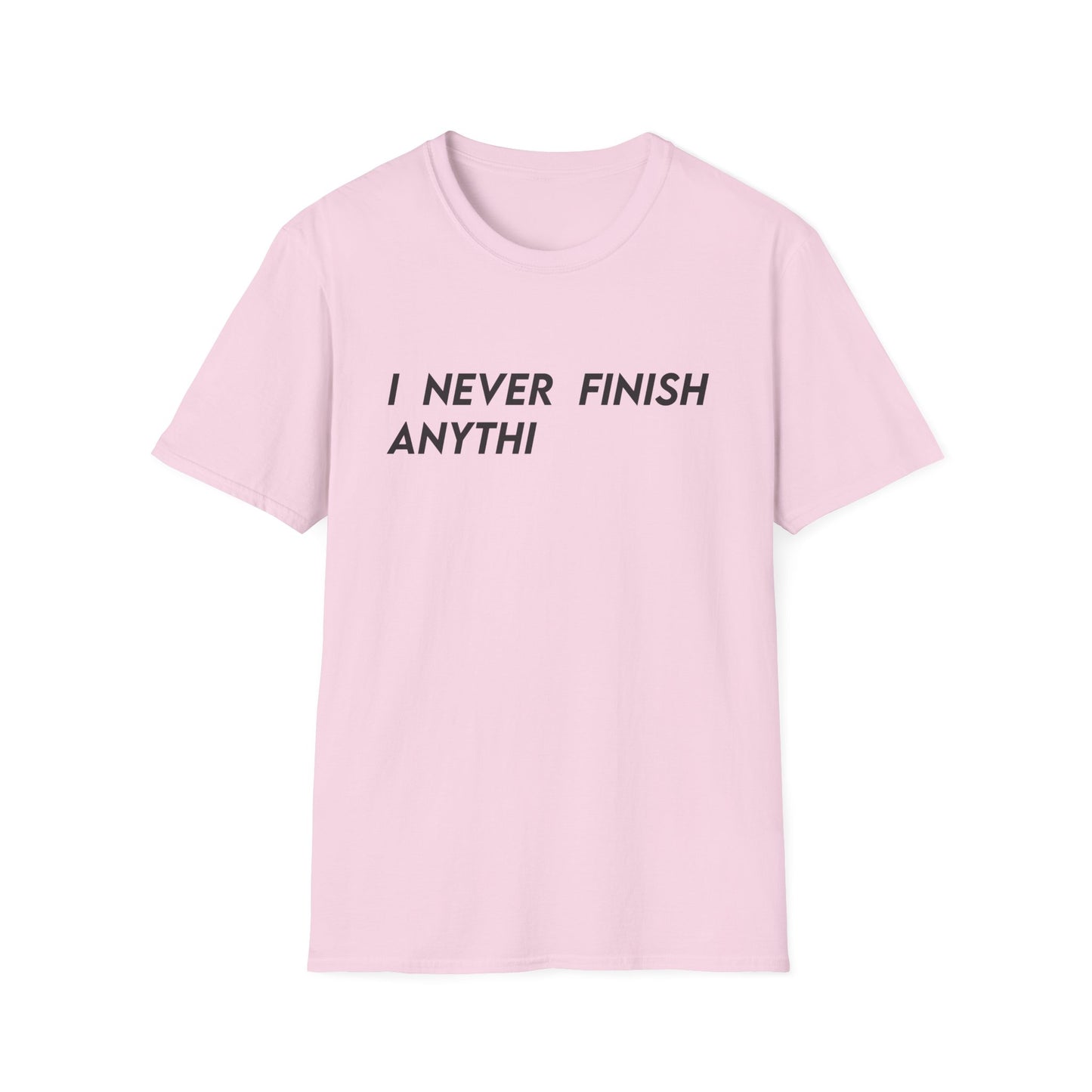 I Never Finish Anythi