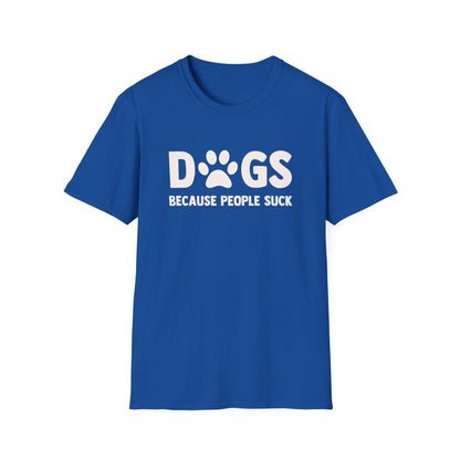 Dogs Because People Suck